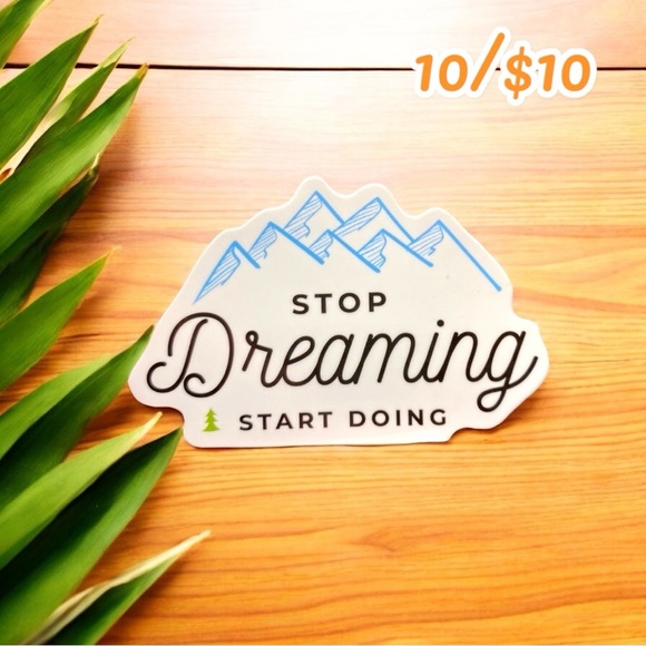 10 / $10 - “Stop Dreaming Start Doing” Sticker - Motivational / Dreamer - Picture 1 of 1